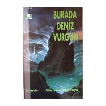 Burada Deniz Vurgun - Müştehir Karakaya