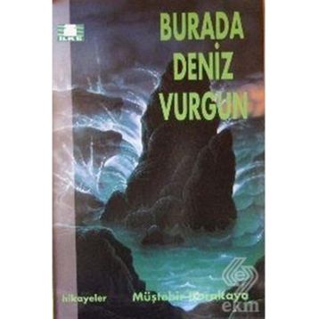 Burada Deniz Vurgun - Müştehir Karakaya