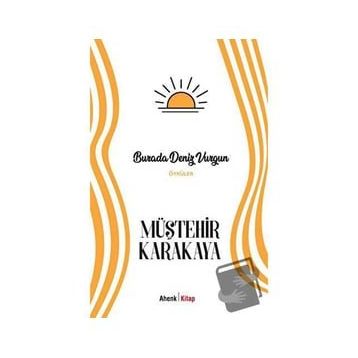 Burada Deniz Vurgun - Müştehir Karakaya