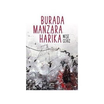 Burada Manzara Harika - Neşe Cehiz