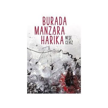 Burada Manzara Harika - Neşe Cehiz