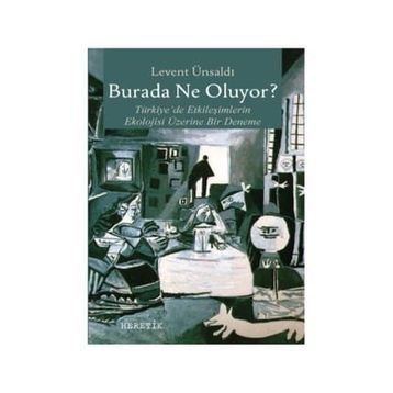 Burada Ne Oluyor? - Levent Ünsaldı
