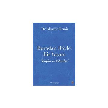 Buradan Böyle: Bir Yaşam - Abuzer Demir