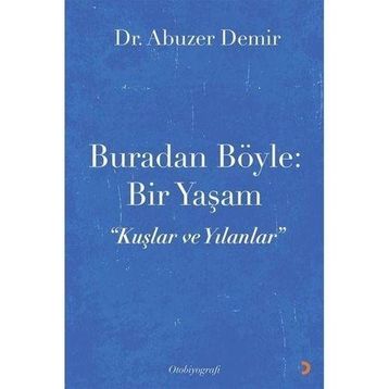 Buradan Böyle: Bir Yaşam - Abuzer Demir