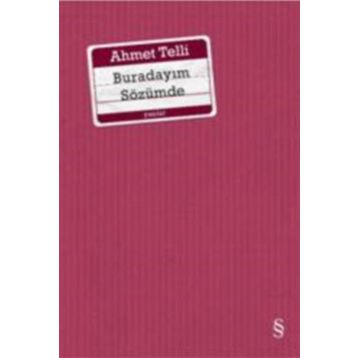 BURADAYIM SÖZÜMDE - AHMET TELLI