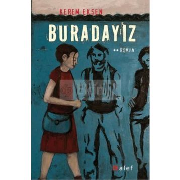 BURADAYIZ - MEHMET EFE