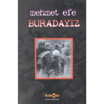 BURADAYIZ - MEHMET EFE