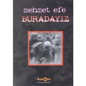 BURADAYIZ - MEHMET EFE