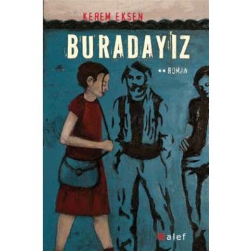BURADAYIZ - MEHMET EFE