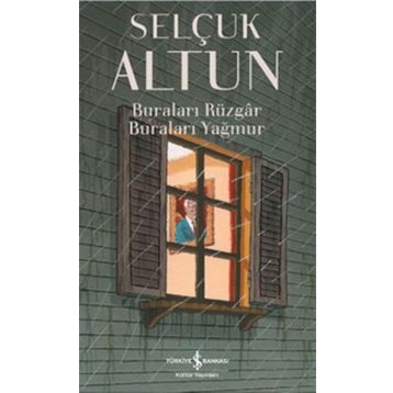 Buraları Rüzgar Buraları Yağmur - Selçuk Altun