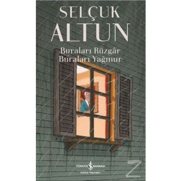 Buraları Rüzgar Buraları Yağmur - Selçuk Altun