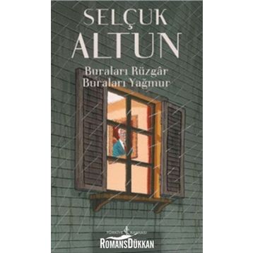 Buraları Rüzgar Buraları Yağmur - Selçuk Altun