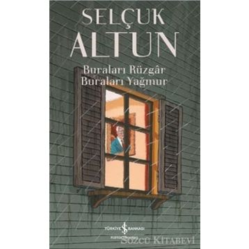 Buraları Rüzgar Buraları Yağmur - Selçuk Altun