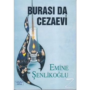 Burası Da Cezaevi - Emine Şenlikoğlu