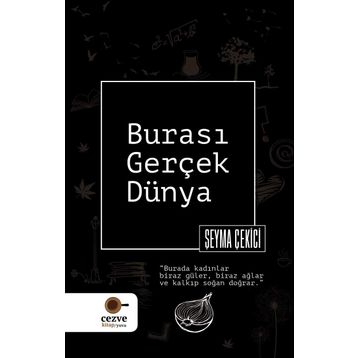 Burası Gerçek Dünya - Şeyma Çekici