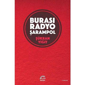 Burası Radyo Şarampol - Şükran Yiğit