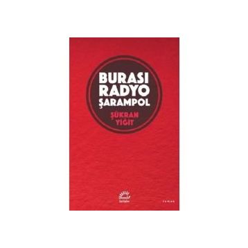 Burası Radyo Şarampol - Şükran Yiğit