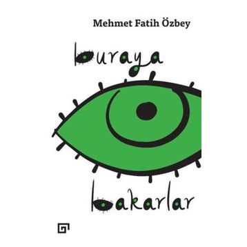 Buraya Bakarlar - Mehmet Fatih Özbey