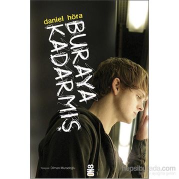Buraya Kadarmış - Daniel Höra