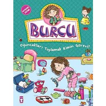 BURCU - OYUNCAKLARI TOPLAMAK KIMIN GÖREVİ? - KOLEKTIF