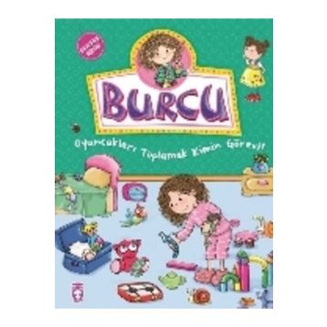 BURCU - OYUNCAKLARI TOPLAMAK KIMIN GÖREVİ? - KOLEKTIF