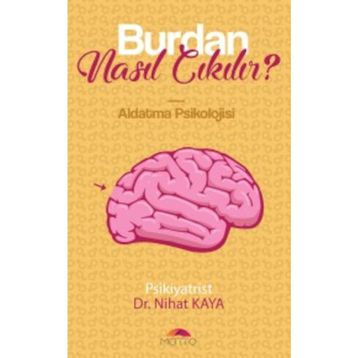 Burdan Nasıl Çıkılır? - Nihat Kaya