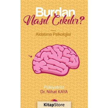 Burdan Nasıl Çıkılır? - Nihat Kaya