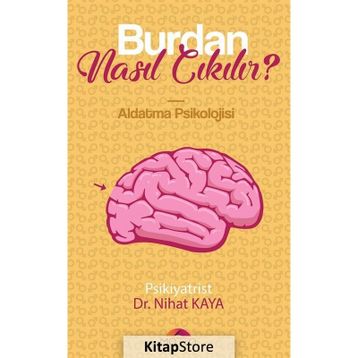 Burdan Nasıl Çıkılır? - Nihat Kaya