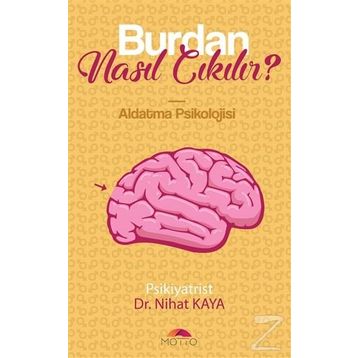 Burdan Nasıl Çıkılır? - Nihat Kaya