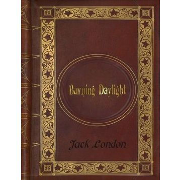Burning Daylight - Jack London