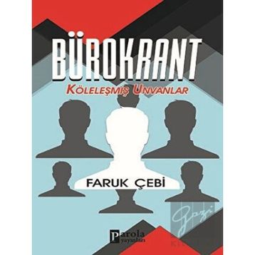 Bürokrant - Faruk Çebi - Parola Yayınları