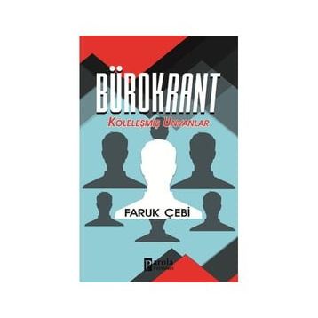 Bürokrant - Faruk Çebi - Parola Yayınları