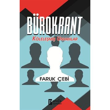 Bürokrant - Faruk Çebi - Parola Yayınları