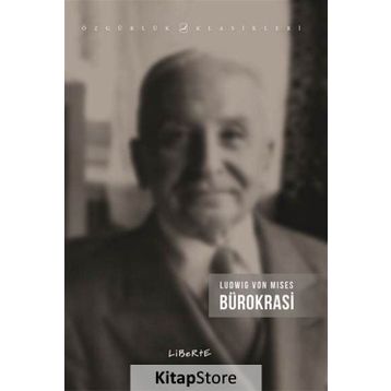 BÜROKRASİ - LUDWIG VON MISES