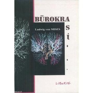BÜROKRASİ - LUDWIG VON MISES
