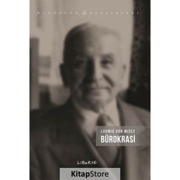 BÜROKRASİ - LUDWIG VON MISES
