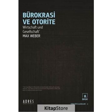 Bürokrasi ve Otorite - Max Weber