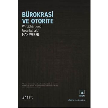 Bürokrasi ve Otorite - Max Weber