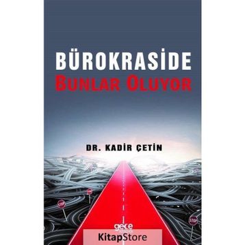 Bürokraside Bunlar Oluyor - Dr. Kadir Çetin