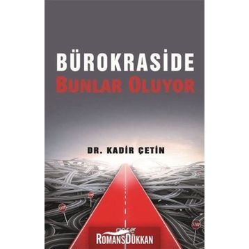 Bürokraside Bunlar Oluyor - Dr. Kadir Çetin