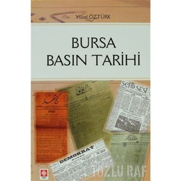 BURSA BASIN TARIHI - YÜCEL ÖZTÜRK
