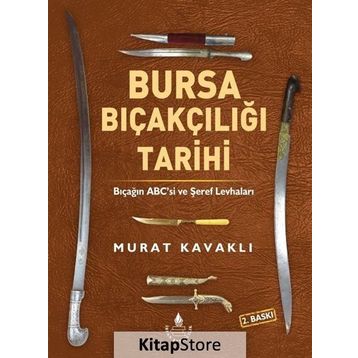 Bursa Bıçakçılığı Tarihi - Murat Kavaklı