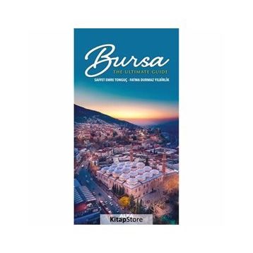 Bursa - The Ultimate Guide - Fatma Durmaz Yılbirlik