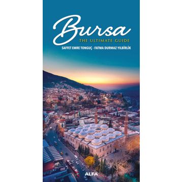 Bursa - The Ultimate Guide - Fatma Durmaz Yılbirlik