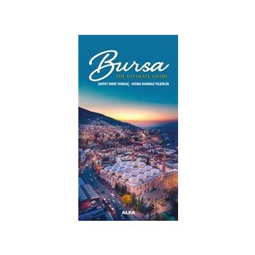 Bursa - The Ultimate Guide - Fatma Durmaz Yılbirlik