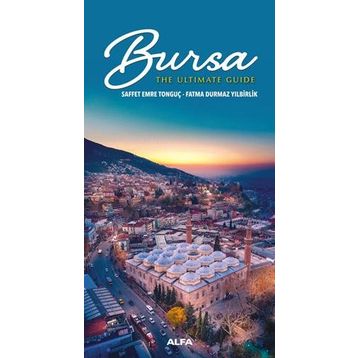 Bursa - The Ultimate Guide - Fatma Durmaz Yılbirlik