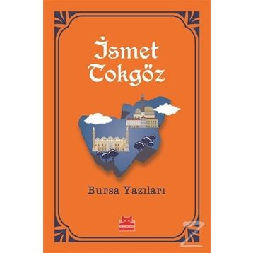 Bursa Yazıları - İsmet Tokgöz