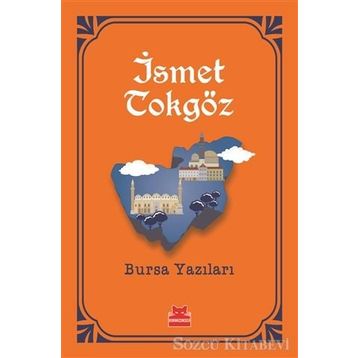 Bursa Yazıları - İsmet Tokgöz
