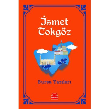 Bursa Yazıları - İsmet Tokgöz
