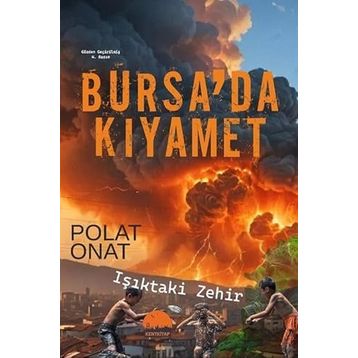 Bursa'da Kıyamet - Işıktaki Zehir